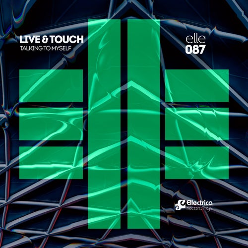 Live & Touch - Talking to Myself [ELLE087]